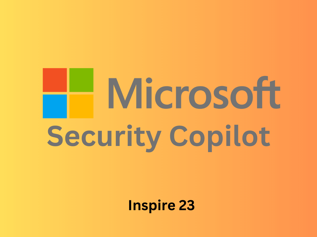 Inspire Microsoft Announces Security Copilot Early Access Program