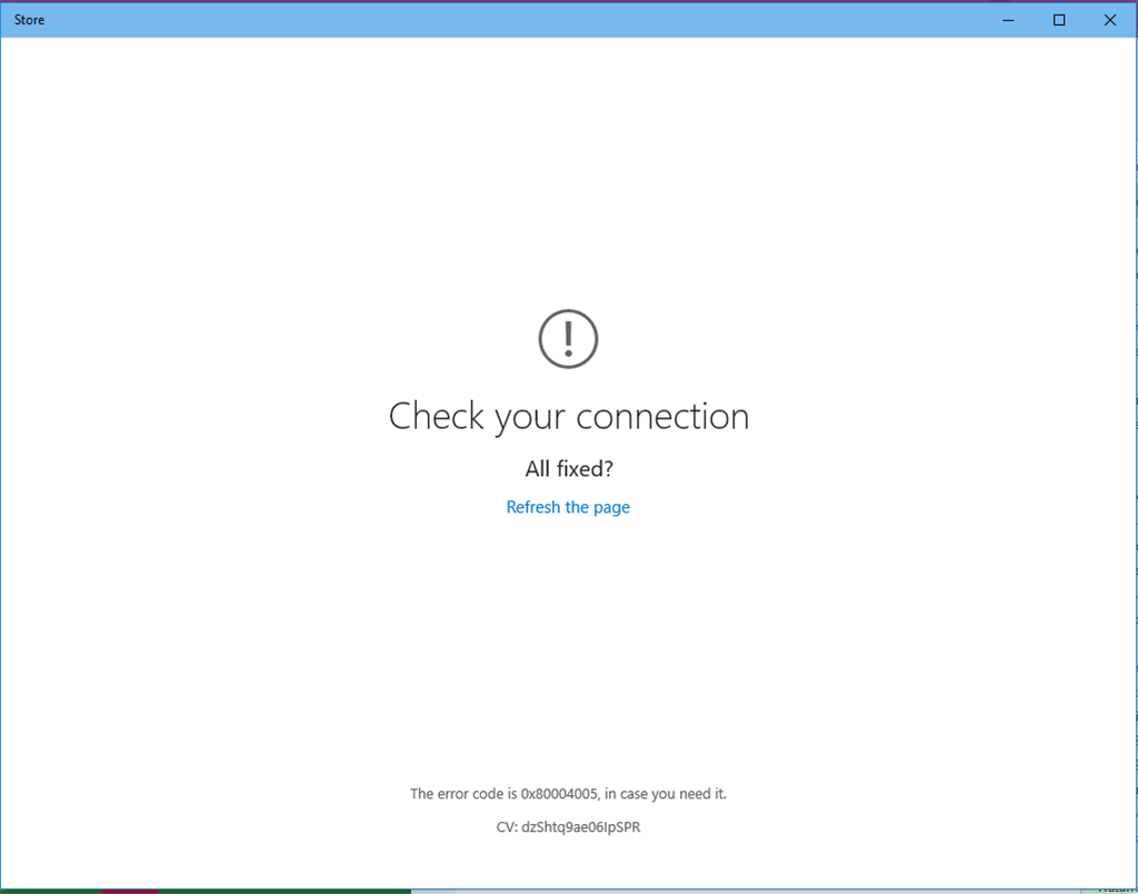 Check your connection issue on Windows 10 Store error 0x80004005