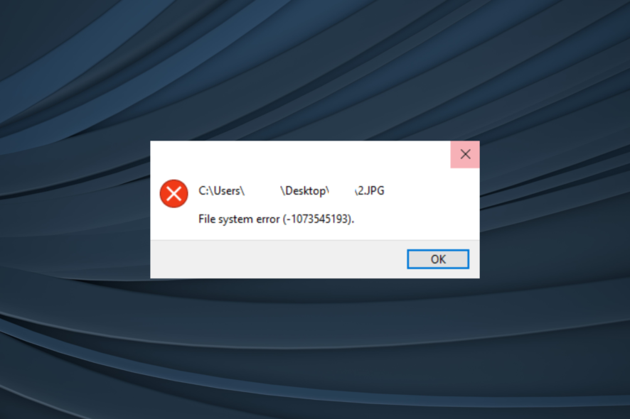 fix file system error 1073545193 in Windows