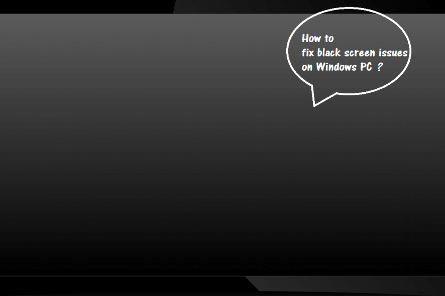 Most Common Black Screen Issues In Windows [SOLVED]