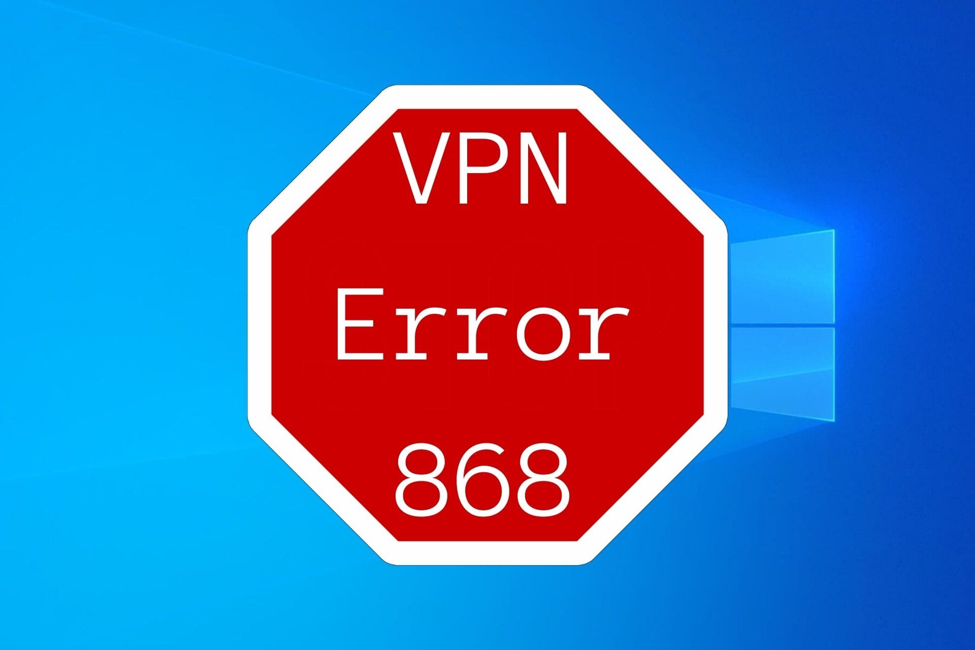 fix VPN error 868 connection failed