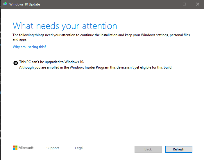 This PC can't be upgraded to Windows 10 Although you are enrolled in the Windows Insider Program