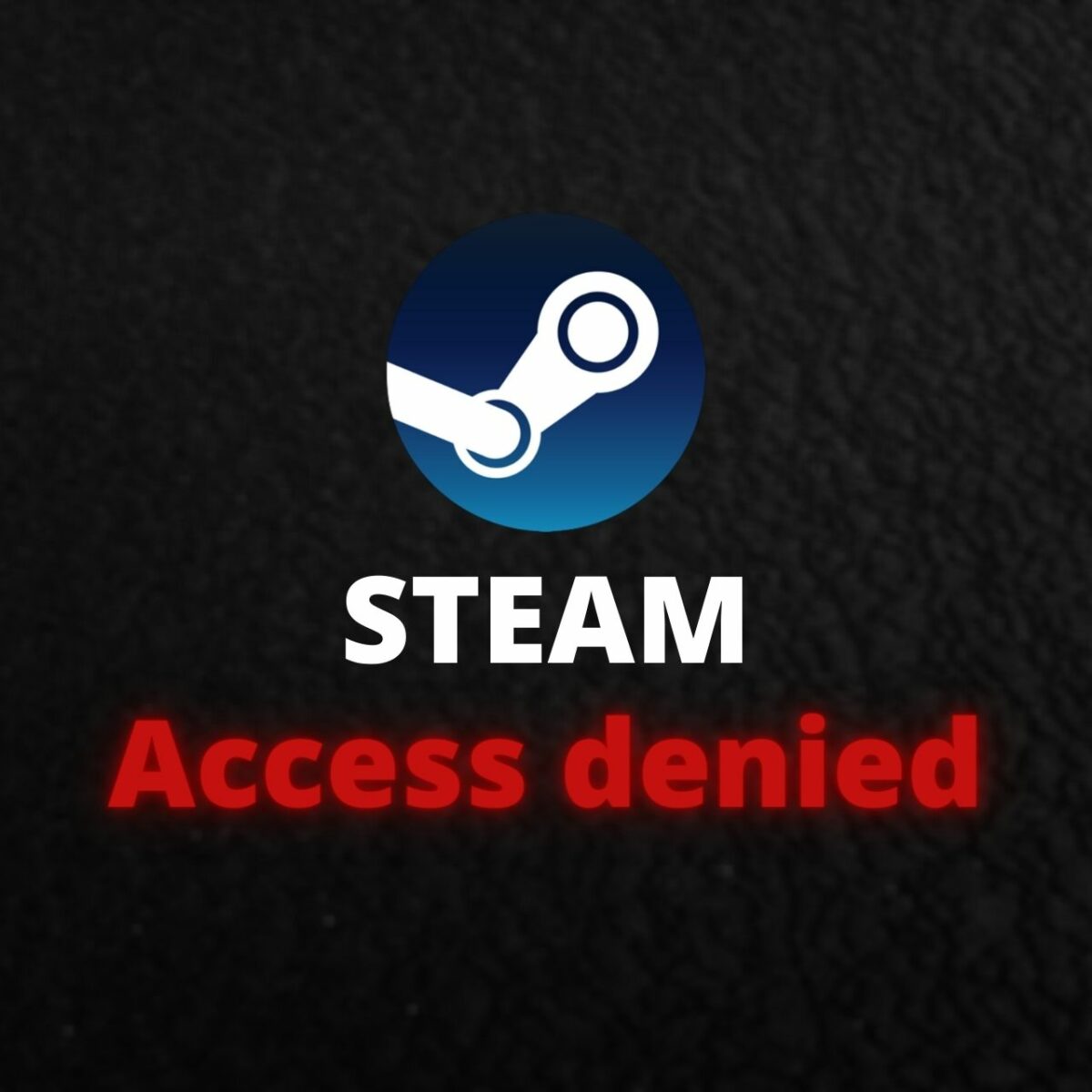 How To Fix Steam Access Denied Error 6 Tested Methods - roblox game card access denied
