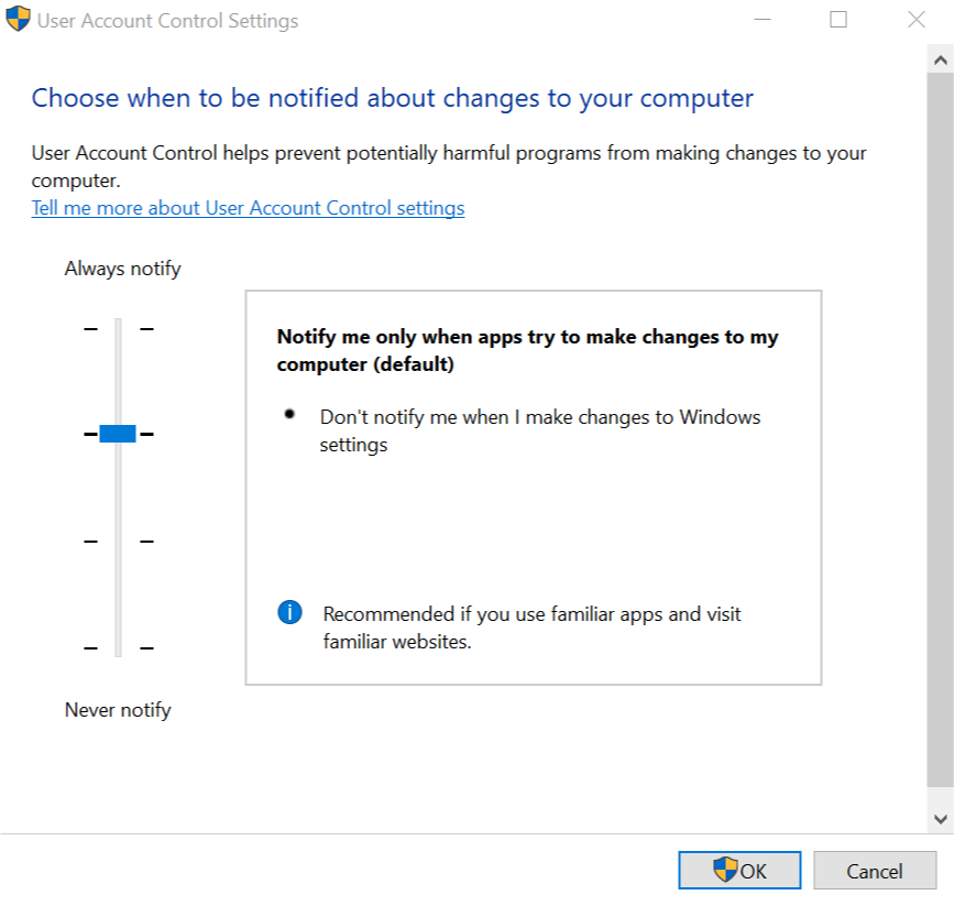 User account control settings Notify when the apps try to make changes