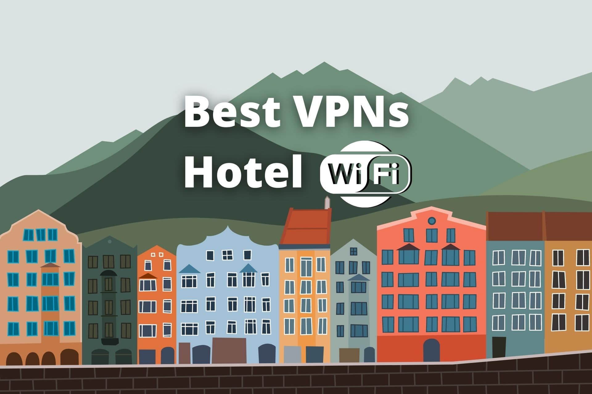 5 best VPNs for Hotel Wi-Fi to stay safe & unblock websites