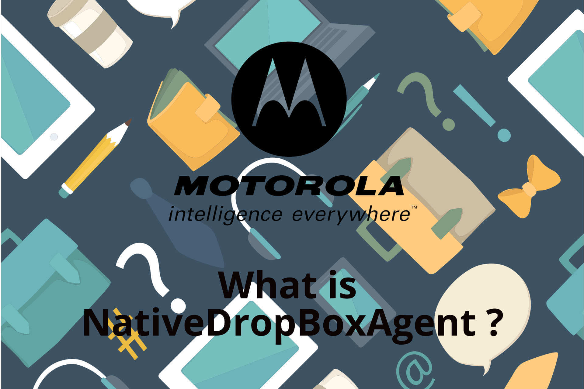 What is NativeDropBoxAgent