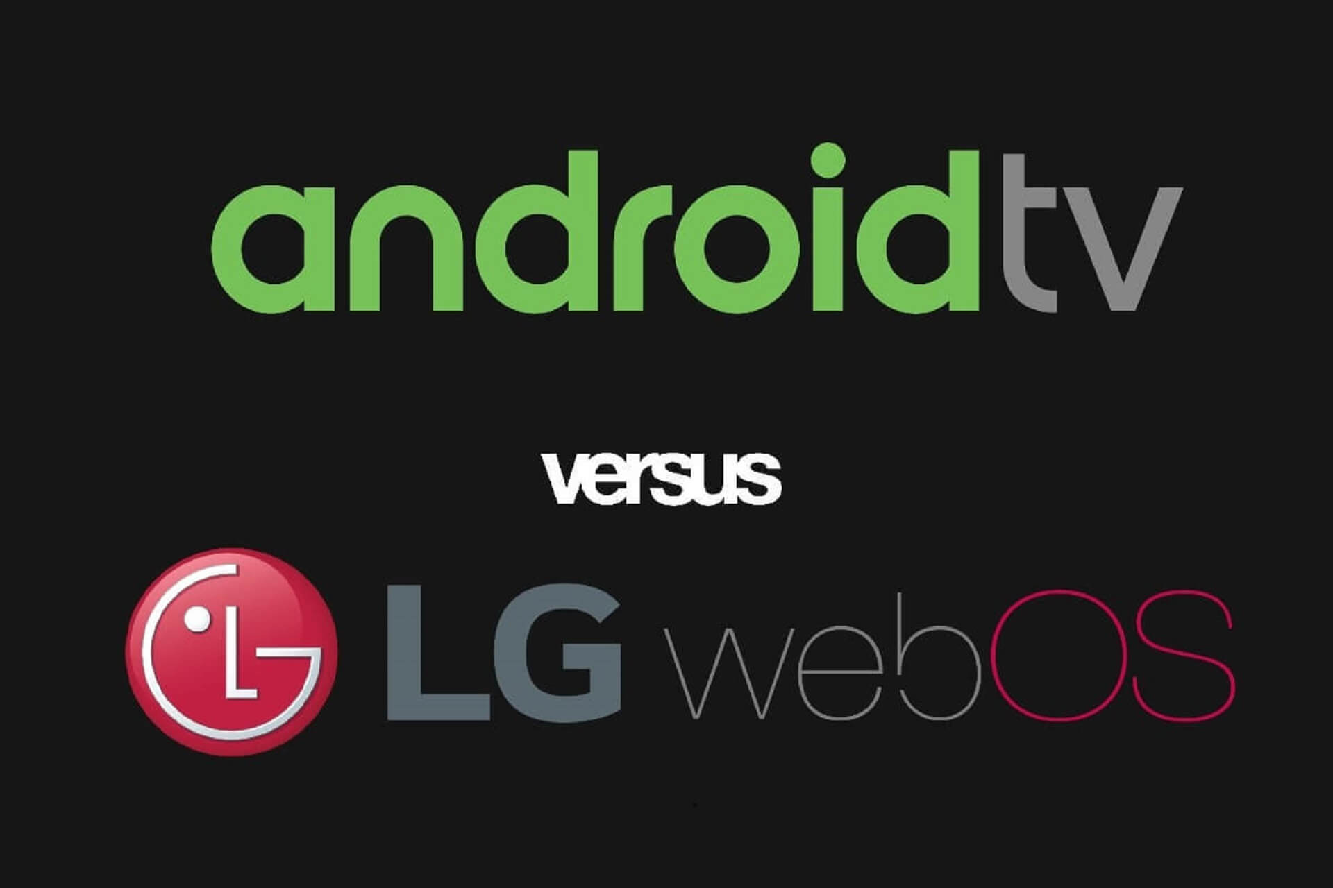 AndroidTV vs WebOS