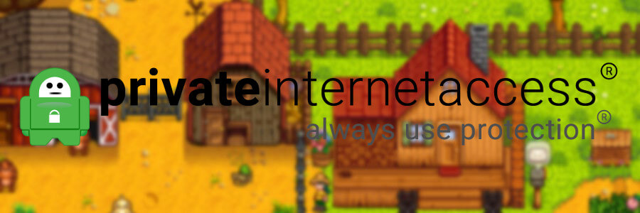 use Private Internet Access to fix Stardew Valley lag