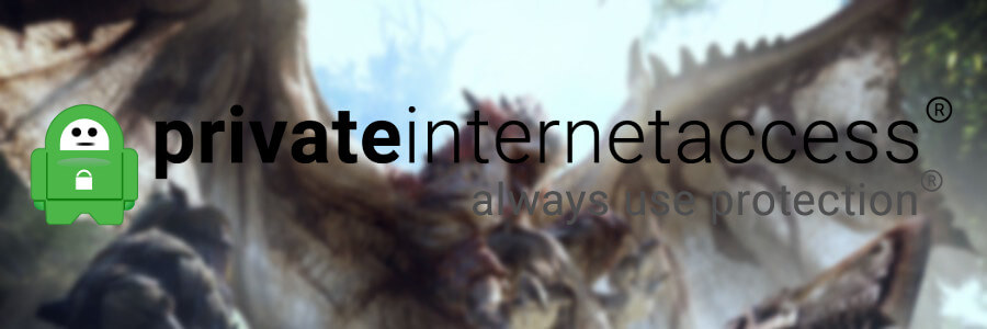 use private internet access for monster hunter world