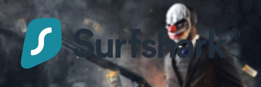 use surfshark for payday 2