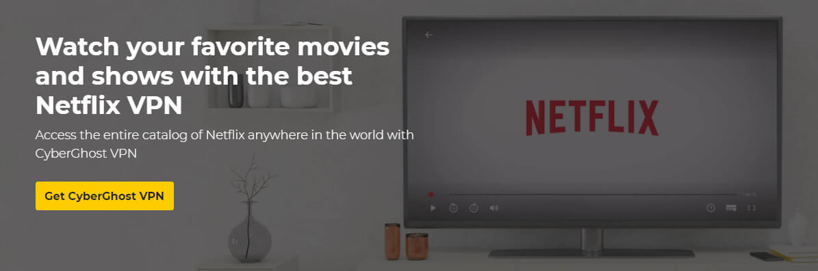 Użyj Cyberghost VPN, aby odblokować Netflix