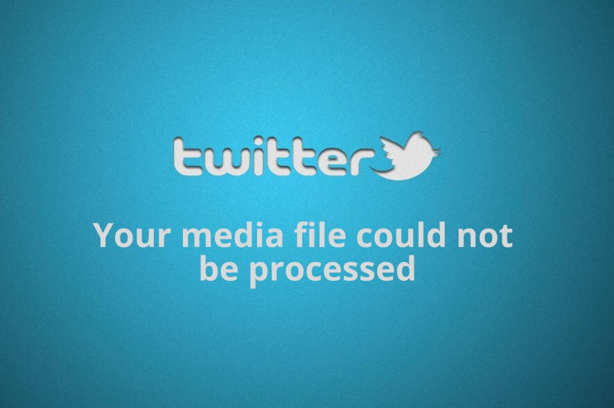 Fix Twitter Your media file could not be processed