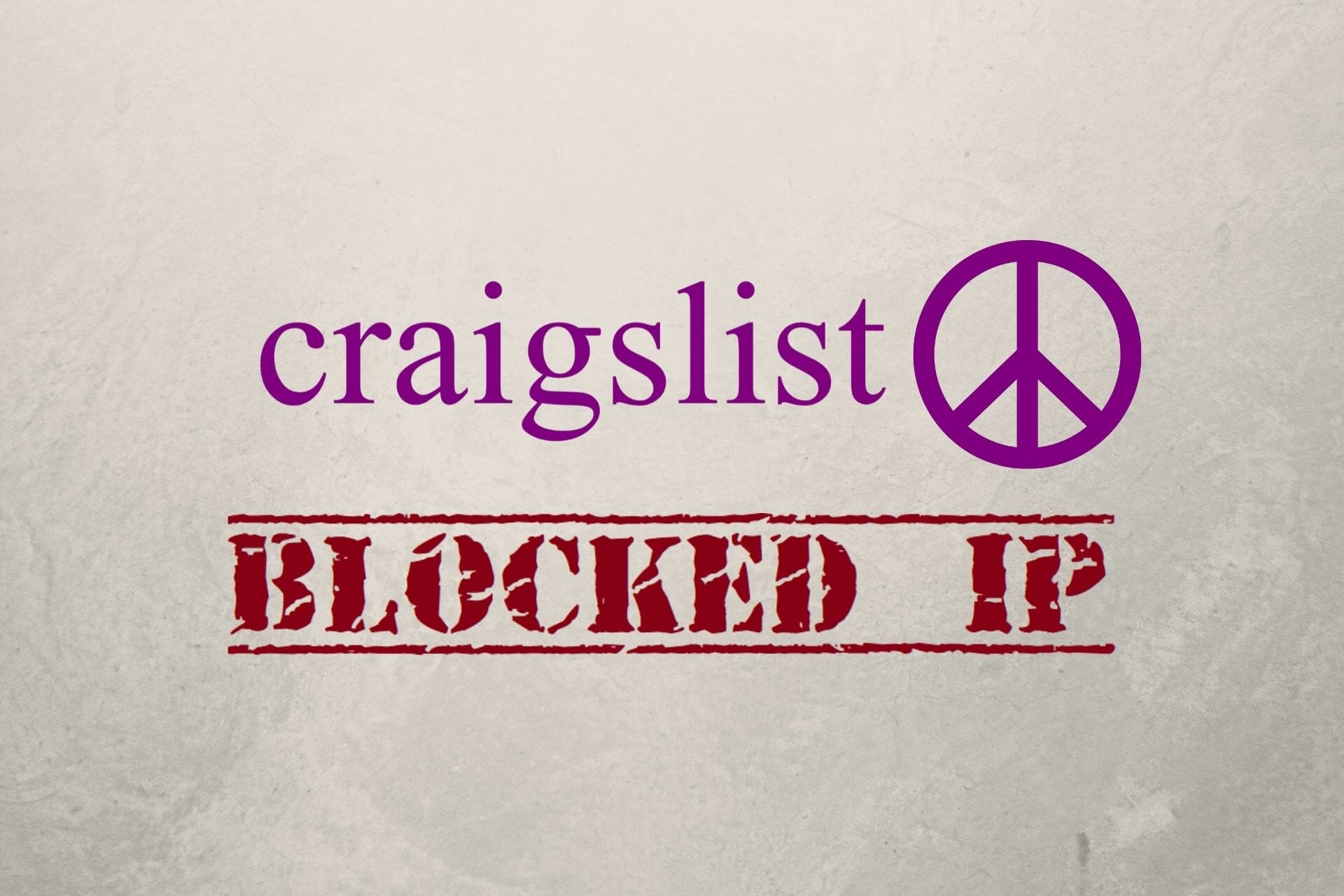 Why is my IP blocked from Craigslist? Here's how to fix it