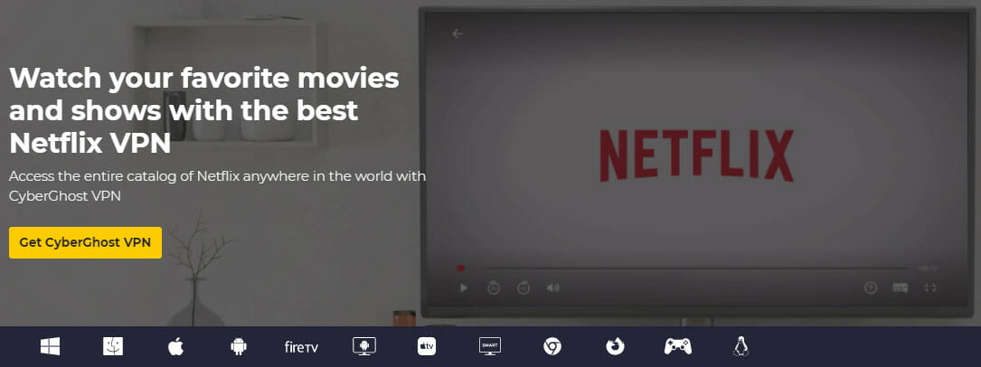 use CyberGhost VPN to unblock Netflix