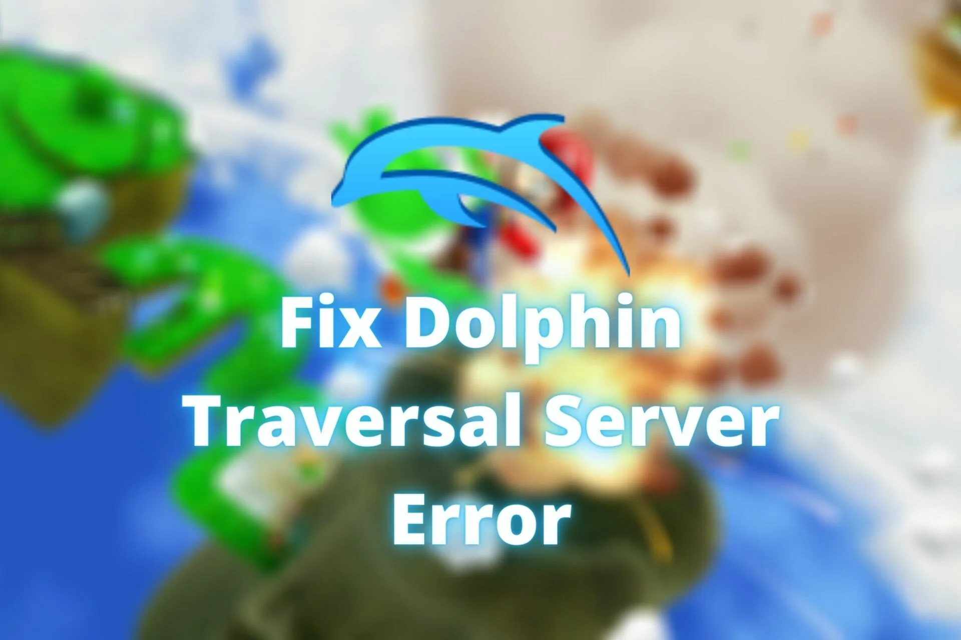 Corrigir erro do servidor Dolphin Traversal
