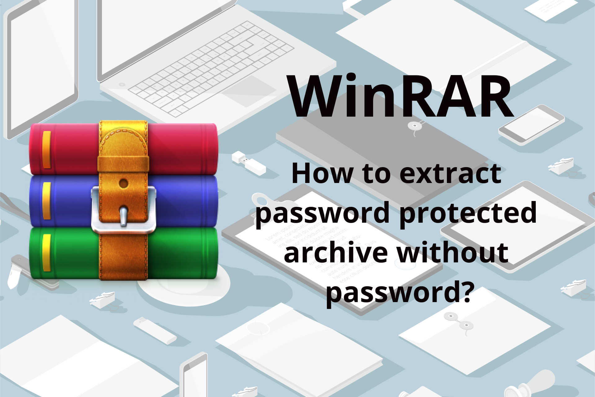 How can I extract password protected RAR without password