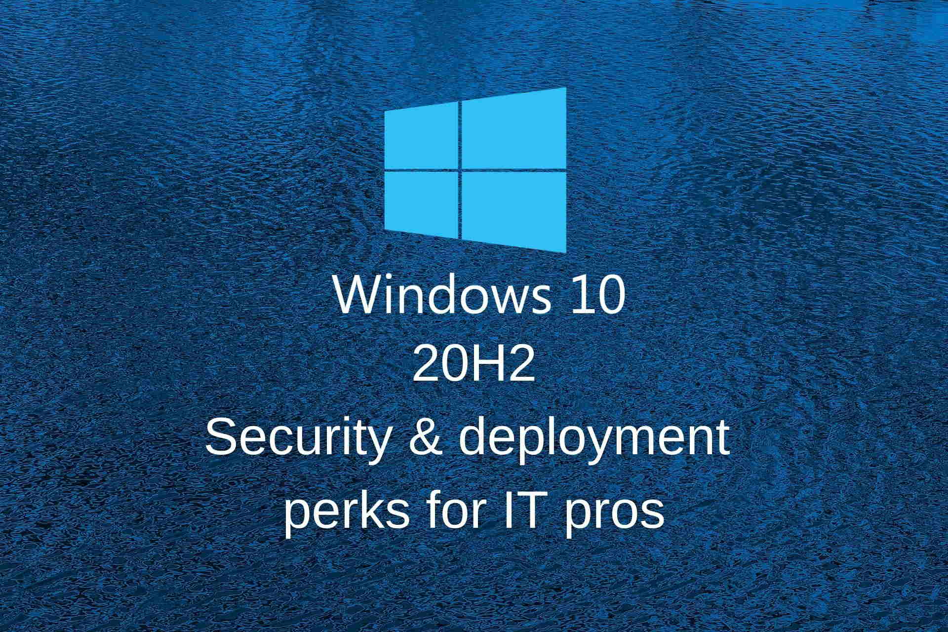Windows 10 October Update IT pros