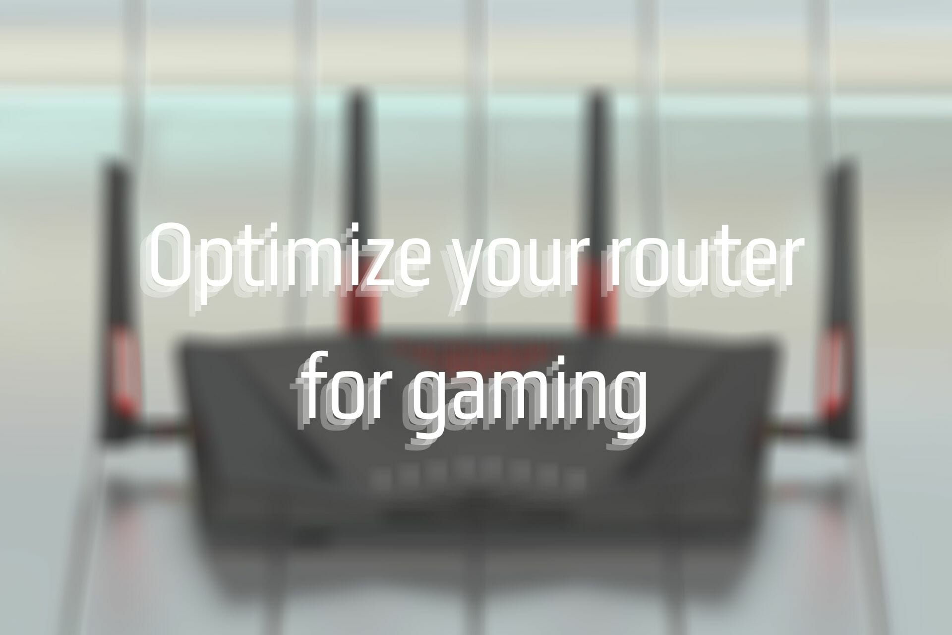 Optimize router for gaming
