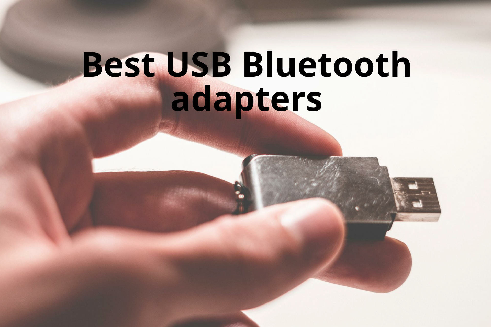 Best USB Bluetooth adapters
