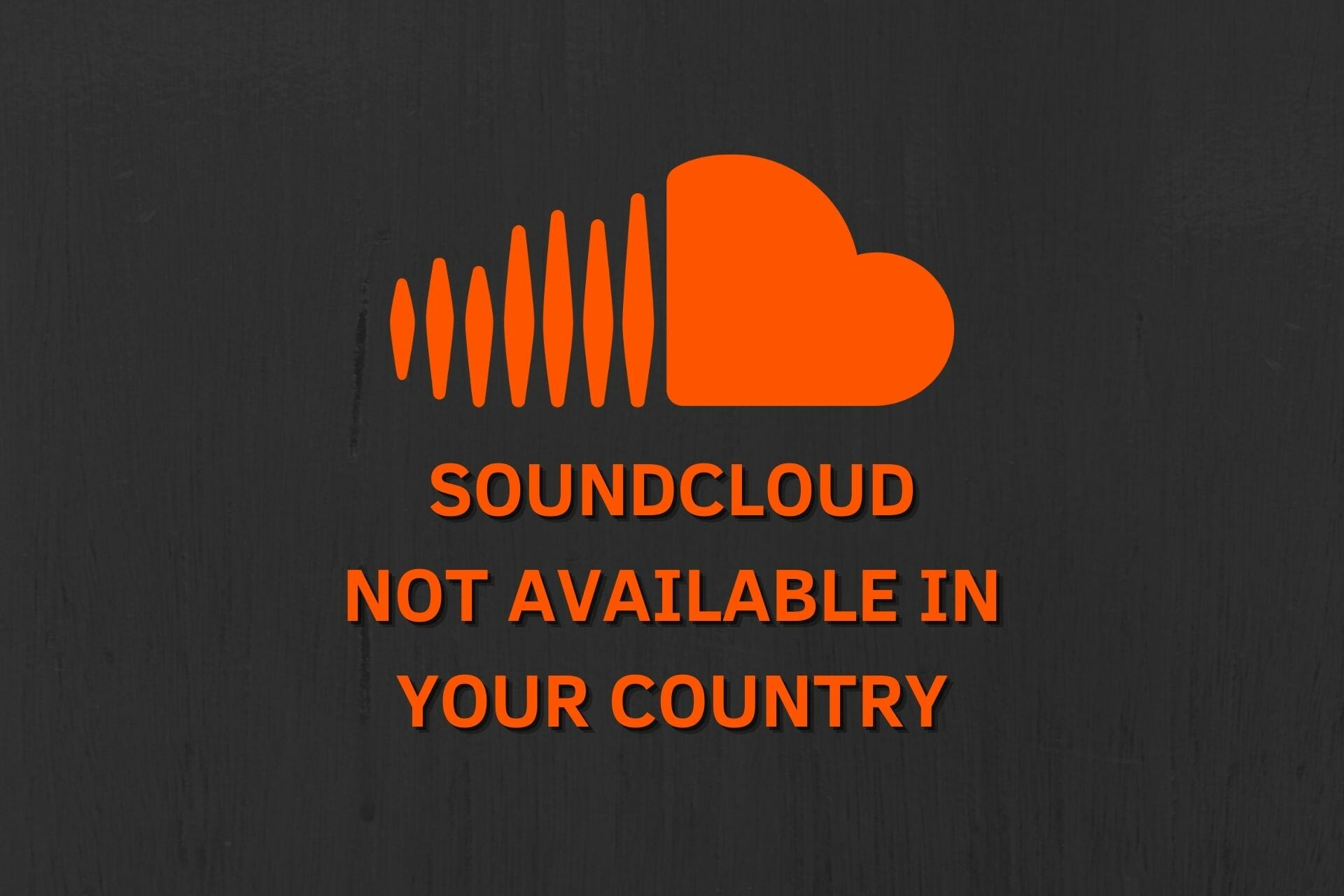 Soundcloud not available in your country что делать android