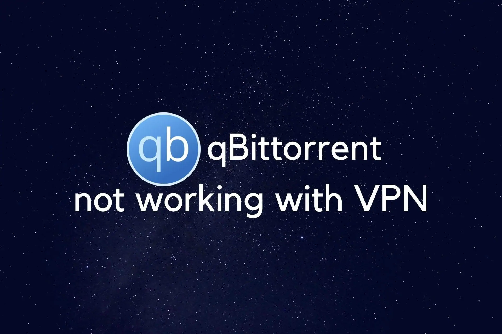 qBittorrent ei tööta VPN-iga