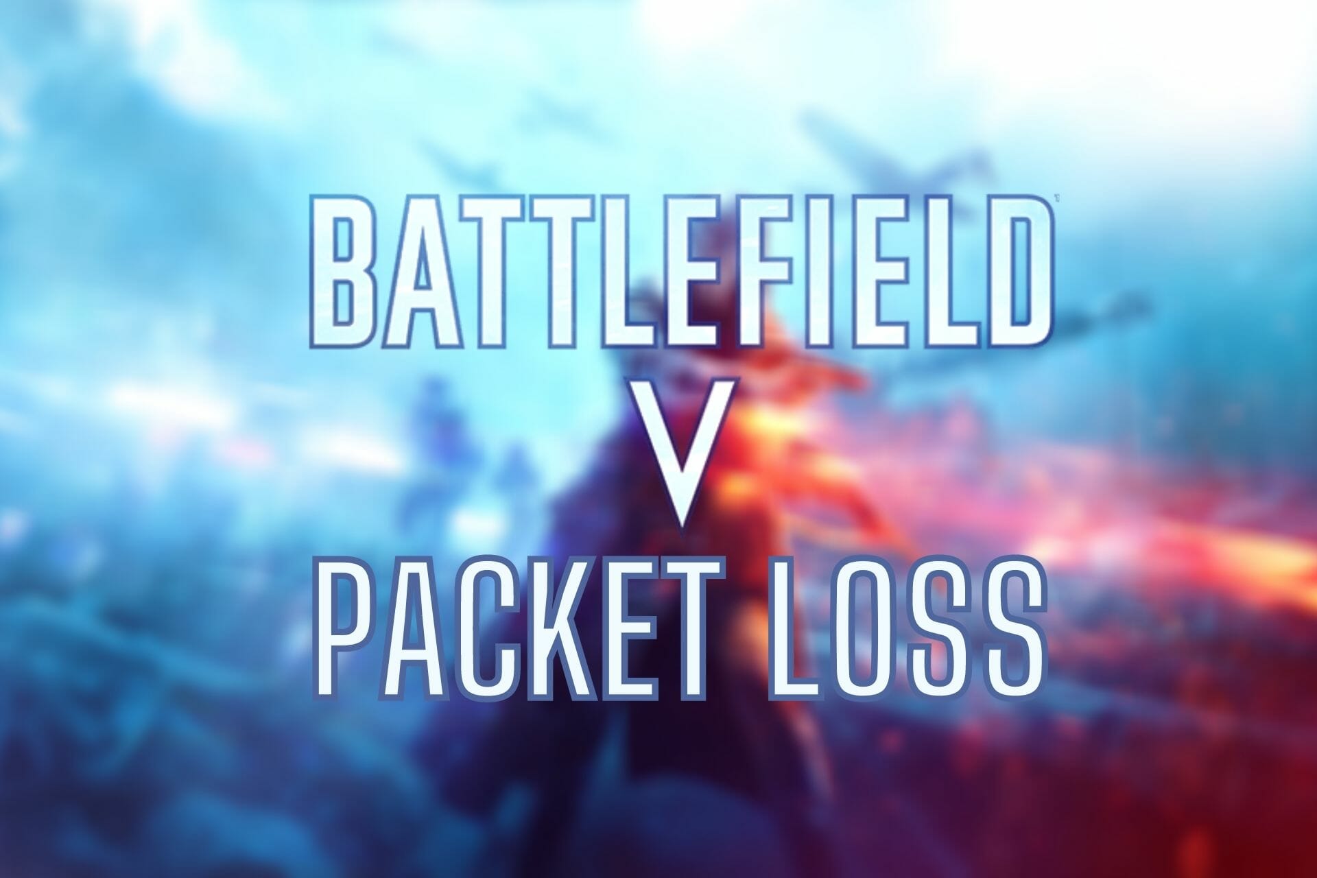 Battlefield 5 packet loss