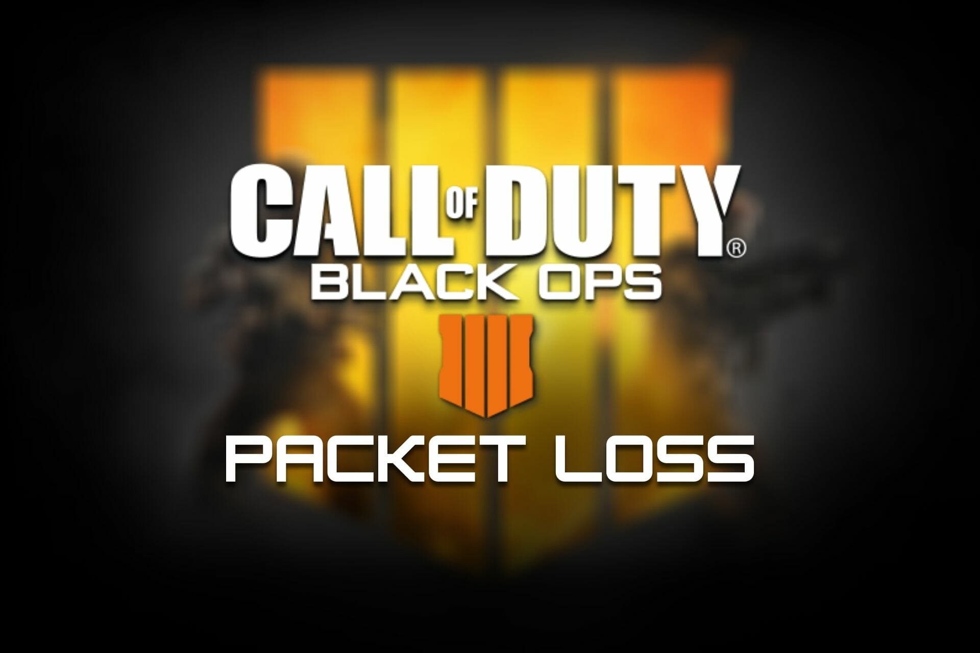Black Ops 4 Packet loss