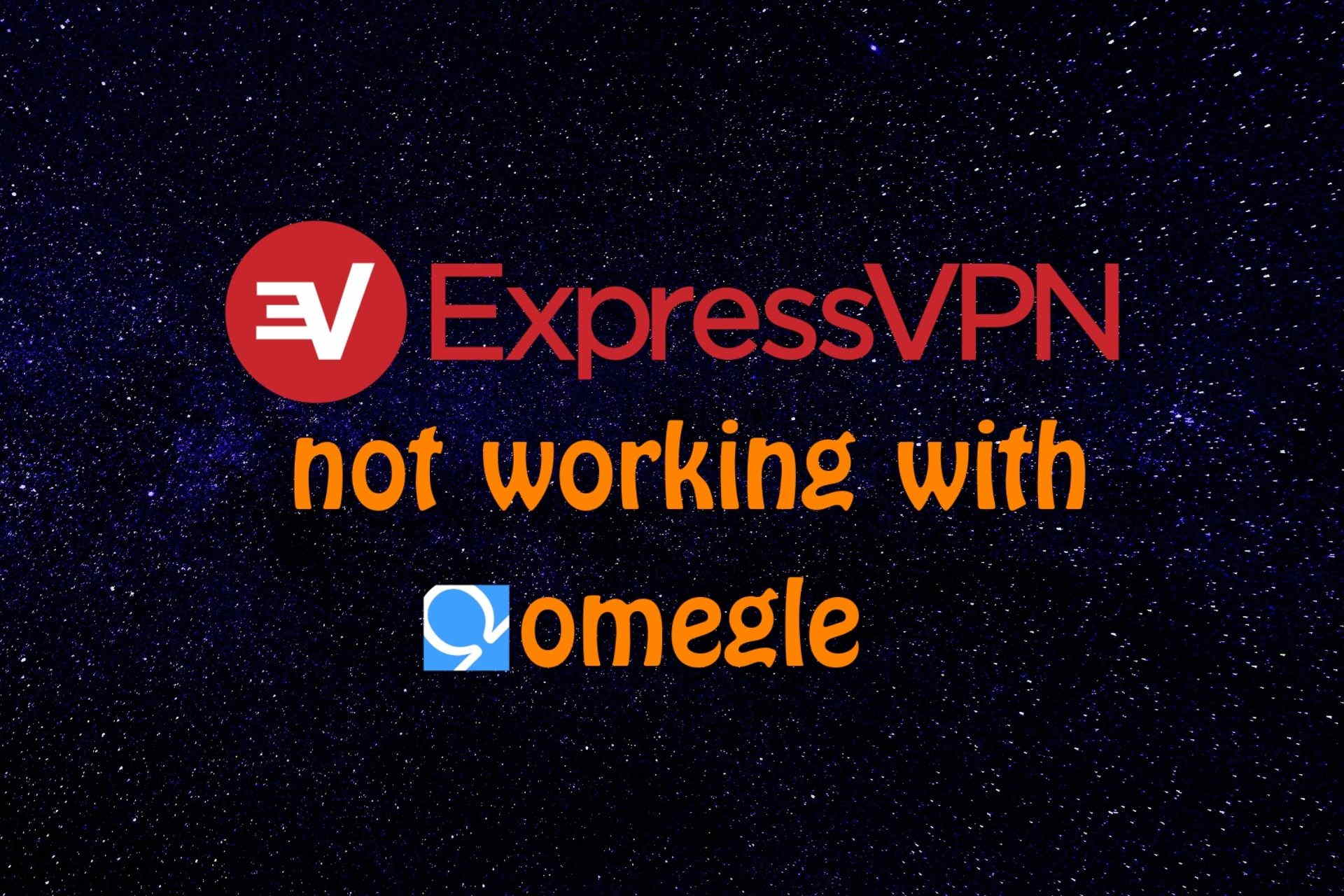 ExpressVPN not working with Omegle