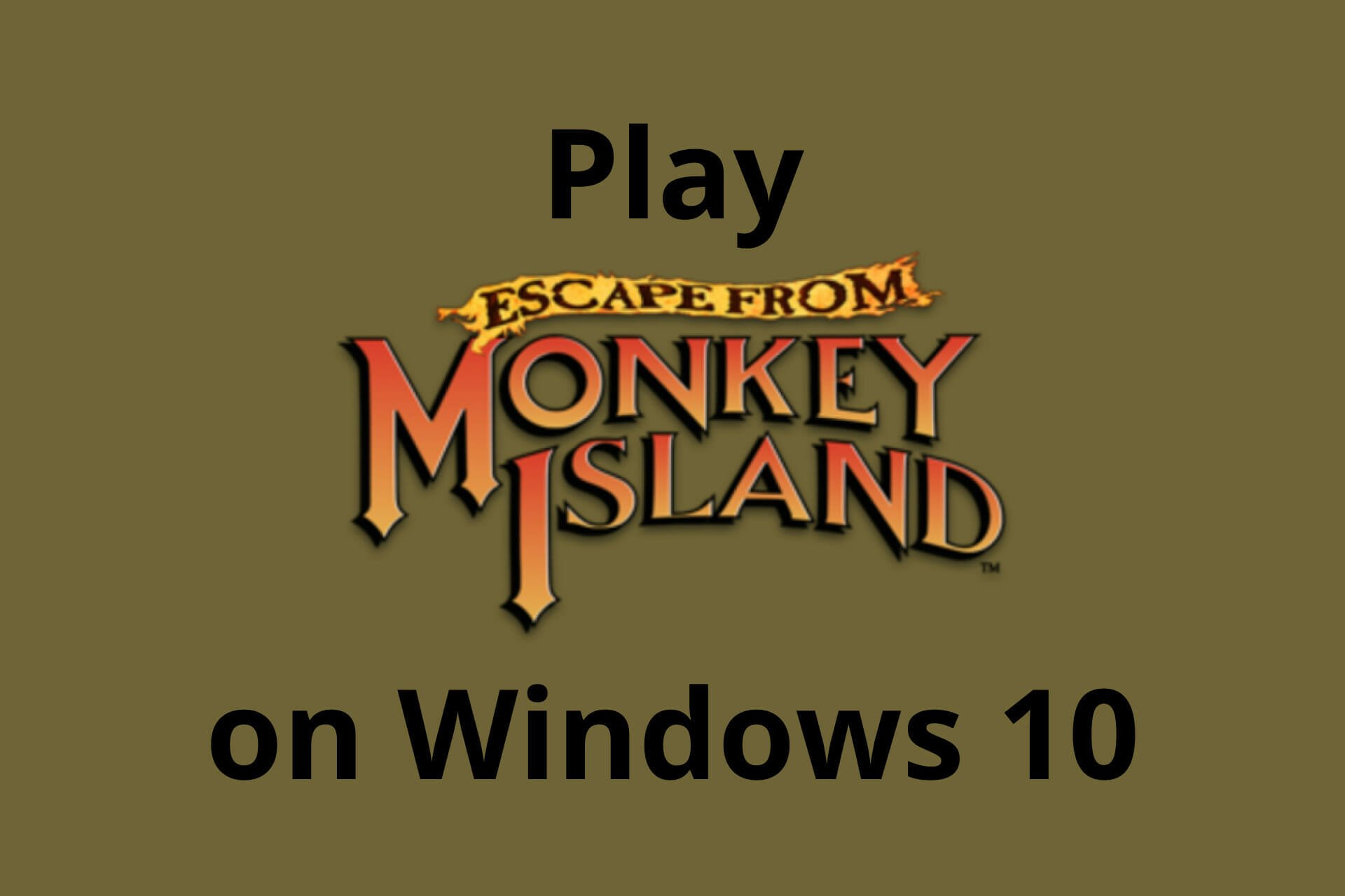 Play Escape from Monkey Island on Windows 10