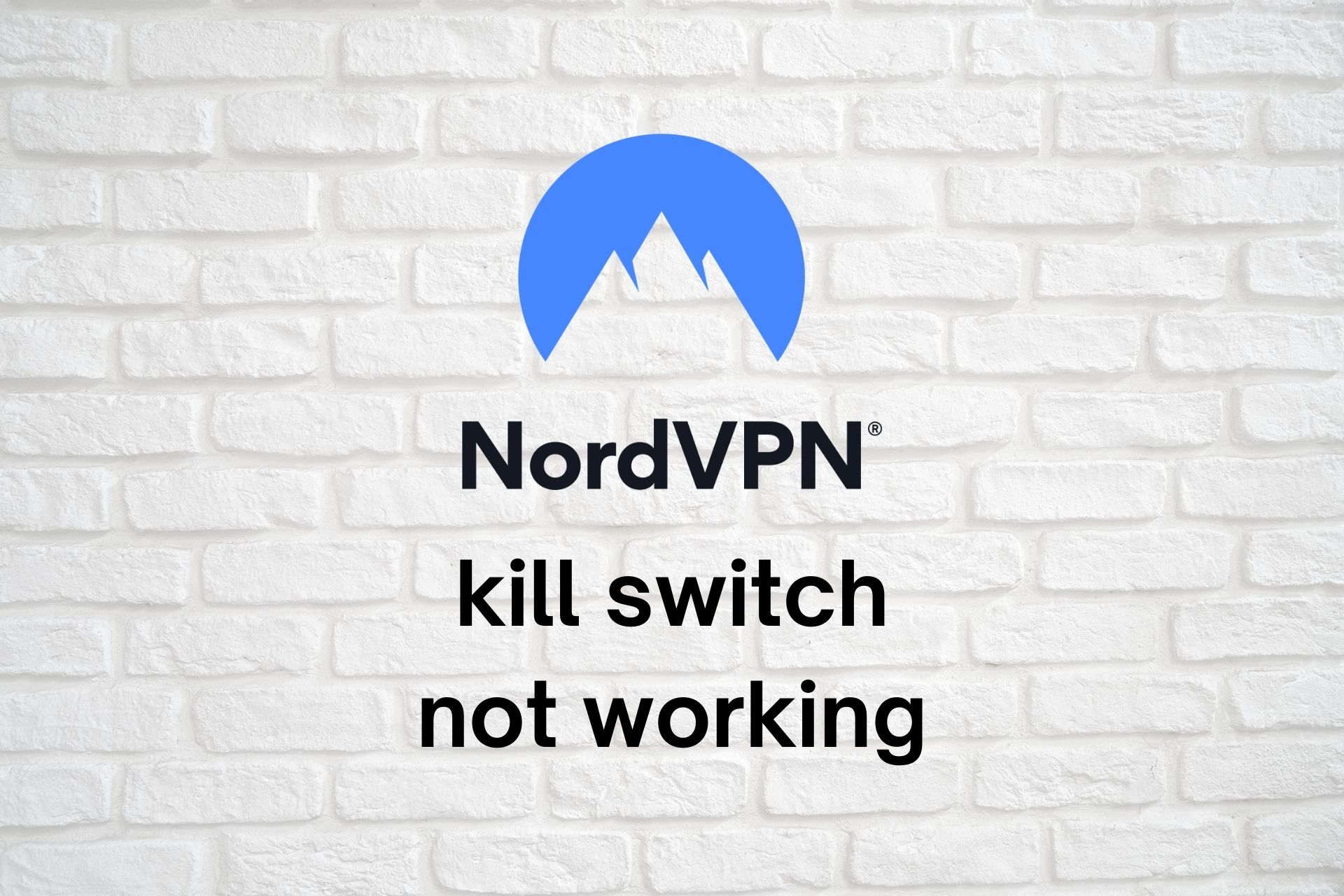 NordVPN kill switch not working