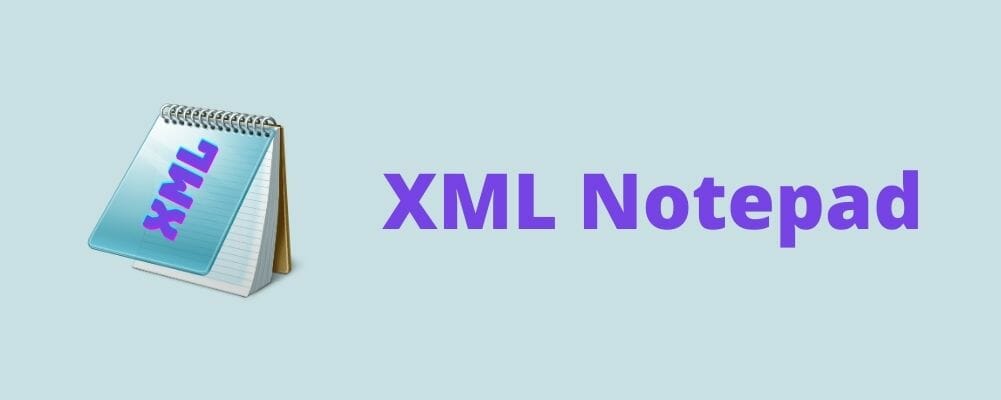 xml notepad best xml editor