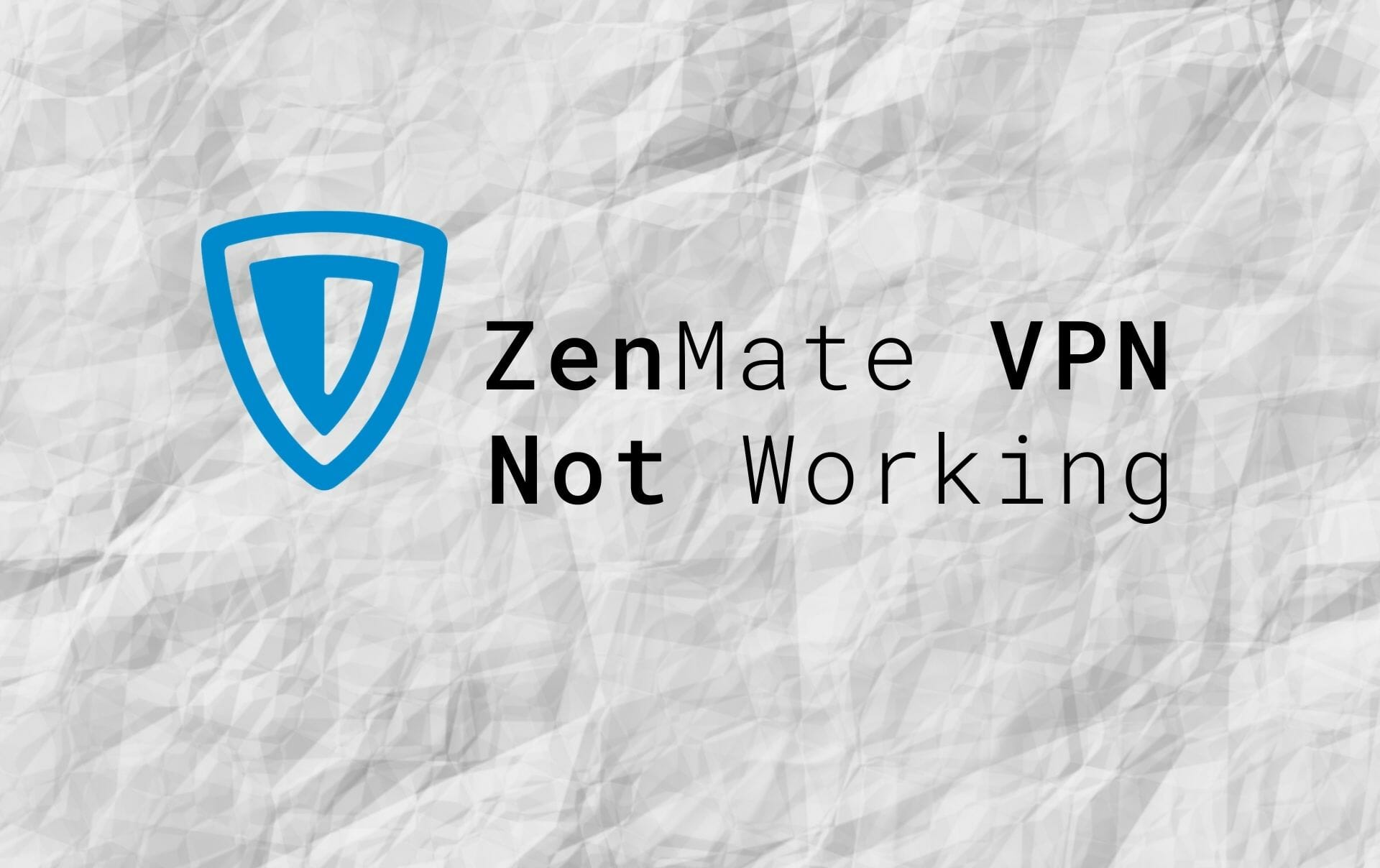 ZenMate VPN not working