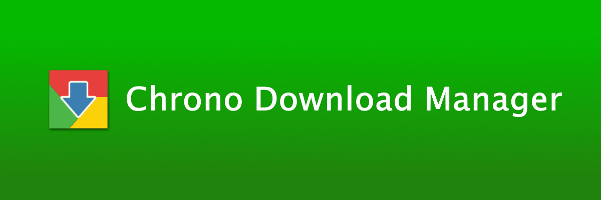 chrono download manager best browser download manager