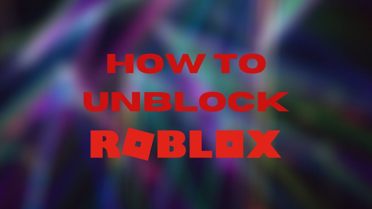 Fix How To Unblock Roblox 4 Easy Methods - how to unblock roblox on a school computer without vpn