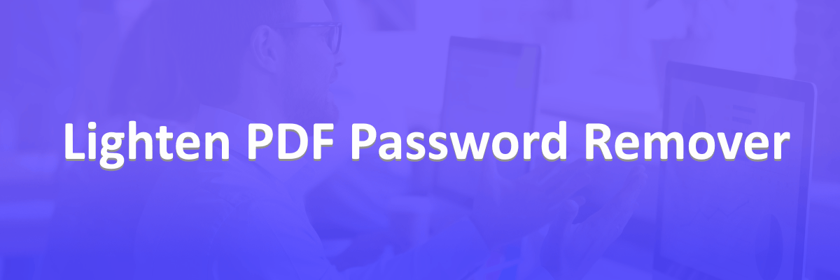 Lighten PDF Password Remover pdf password remover software