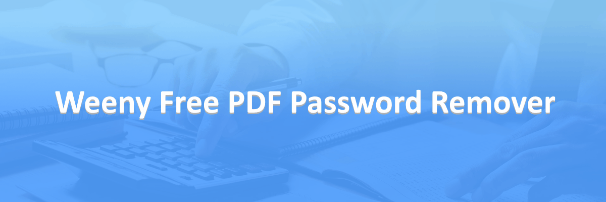 Weeny Free PDF Password Remover pdf password remover software