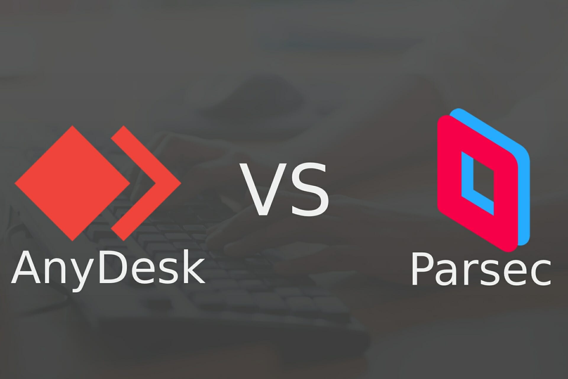 AnyDesk vs Parsec