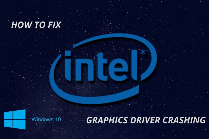 Intel graphics driver keeps crashing