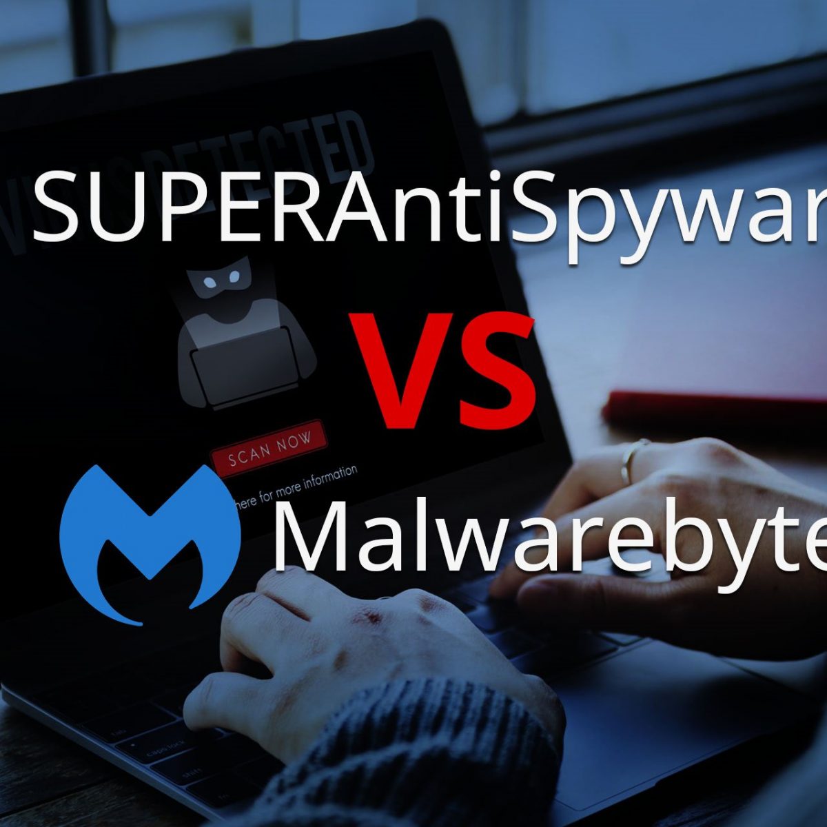 malwarebytes vs avast vs superantispyware