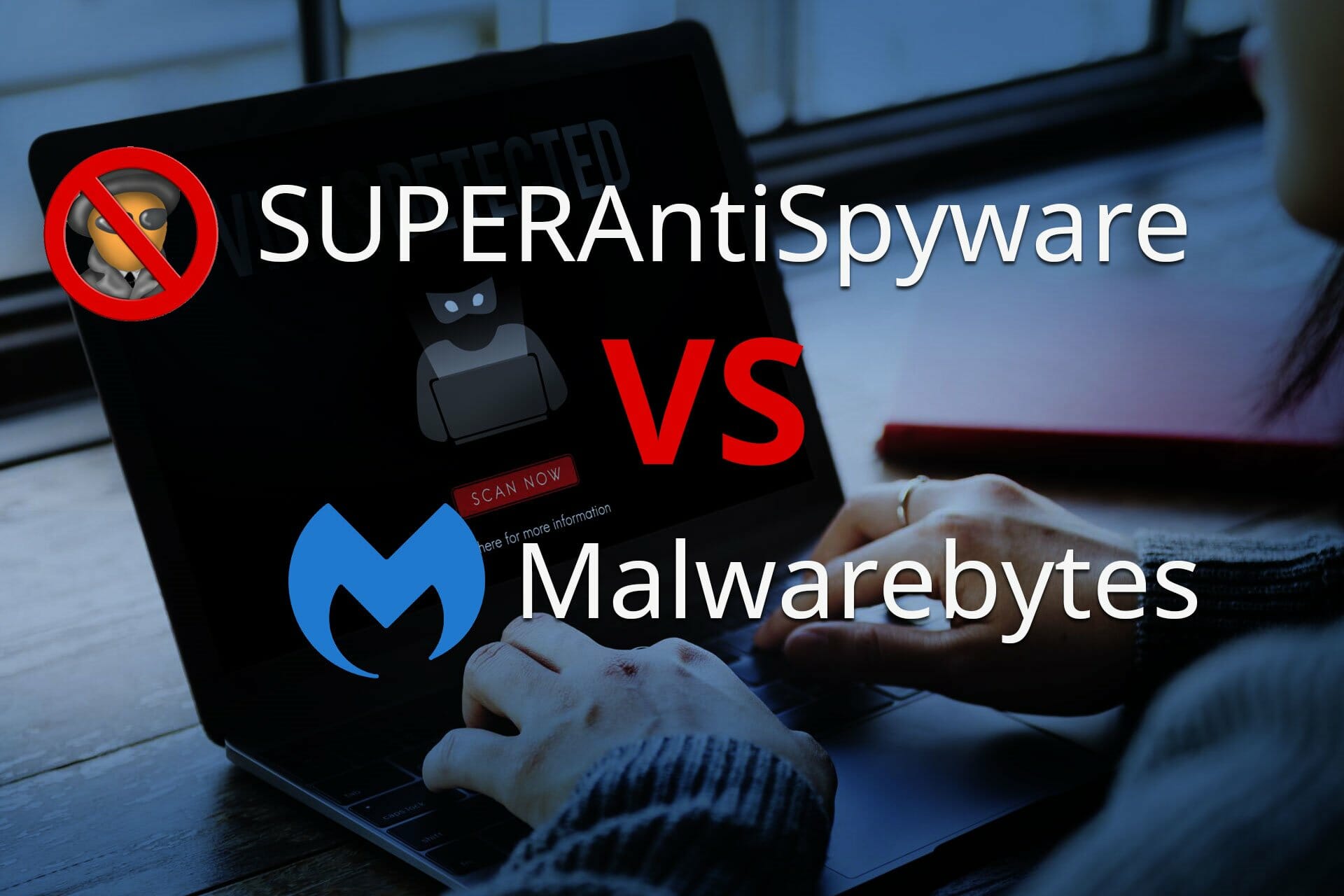 SUPERAntiSpyware vs Malwarebytes
