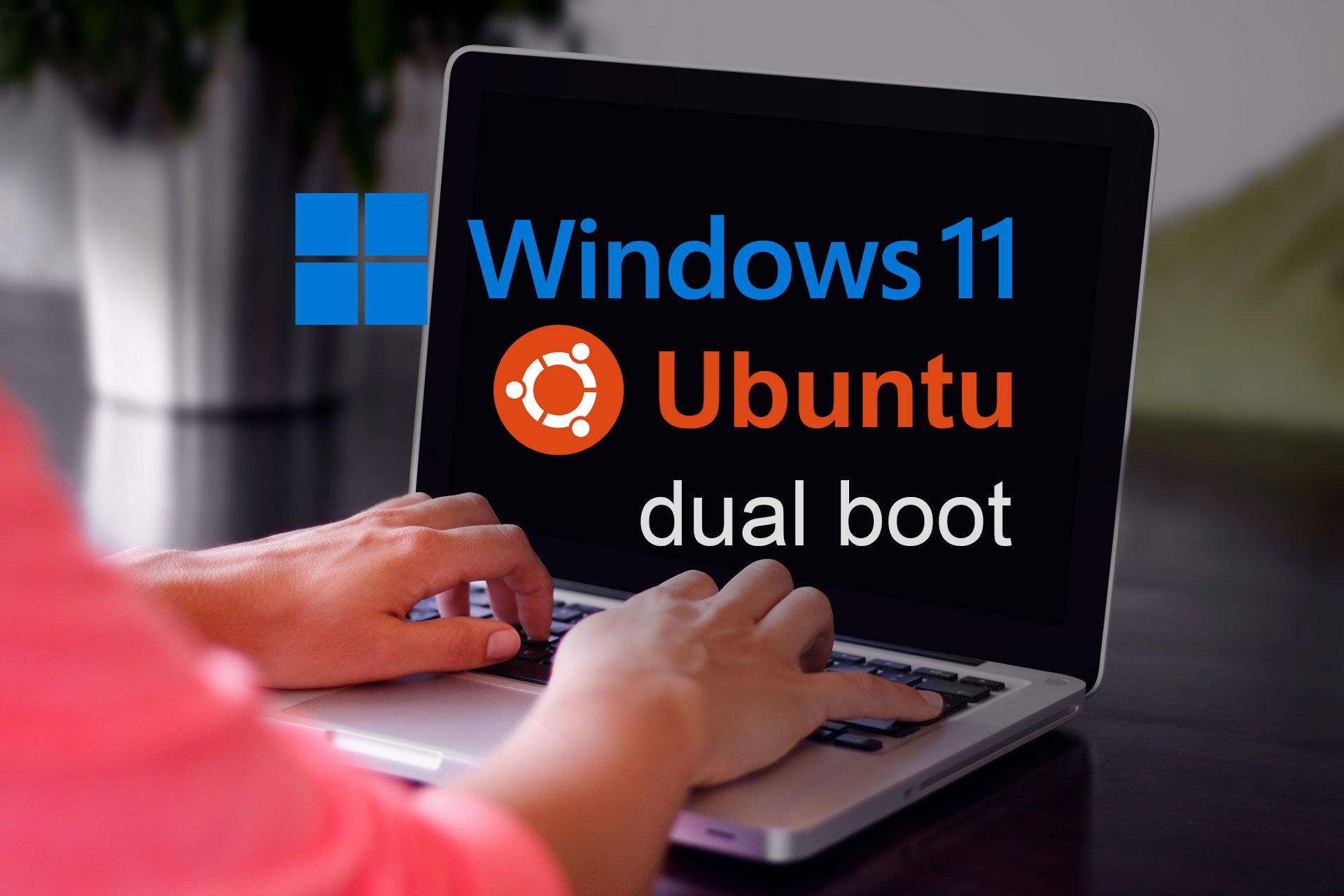 dual boot windows 11 and ubuntu