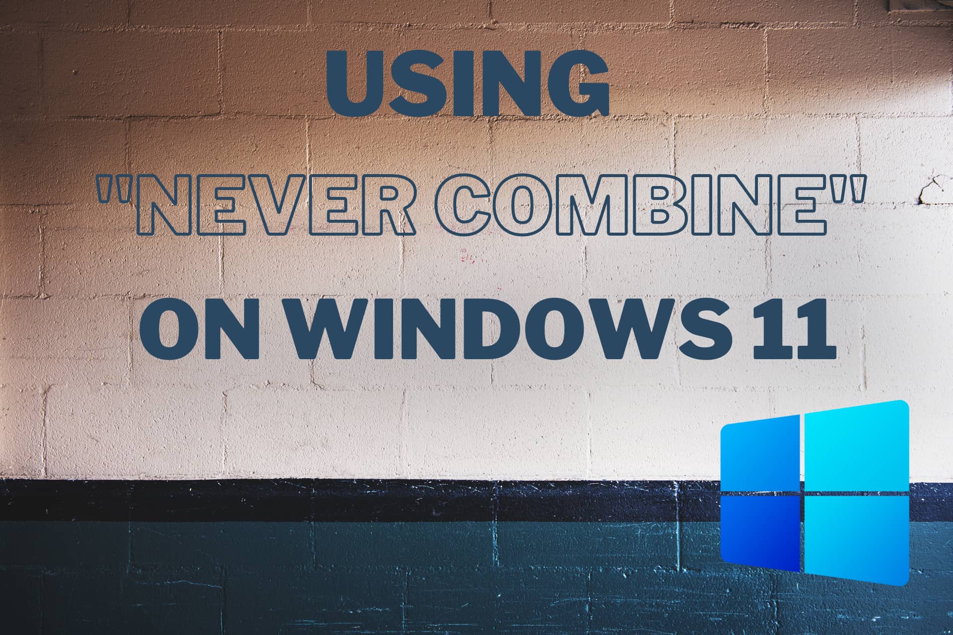 Never combine taskbar icons Windows 11