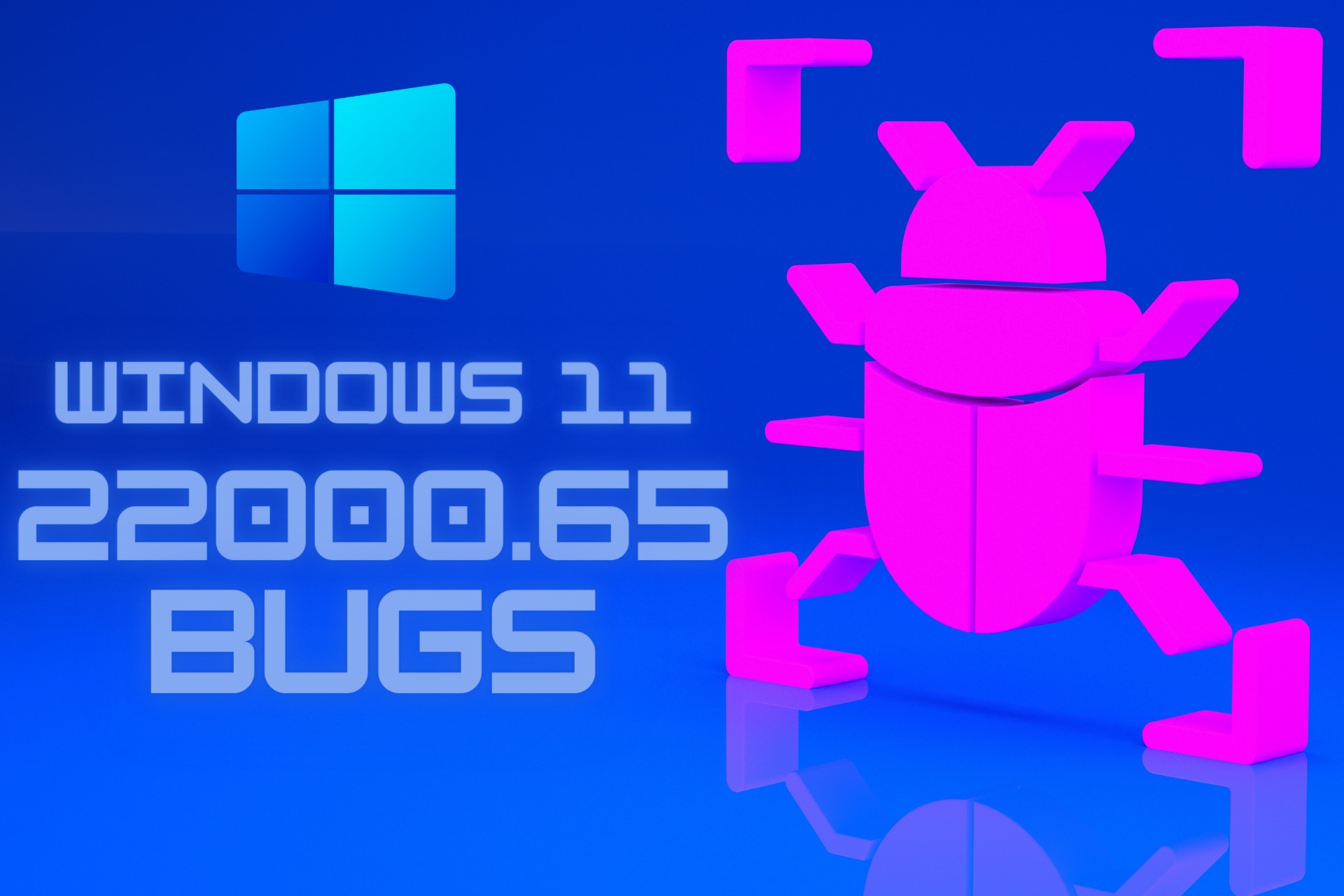windows 11 22000.65 bugs