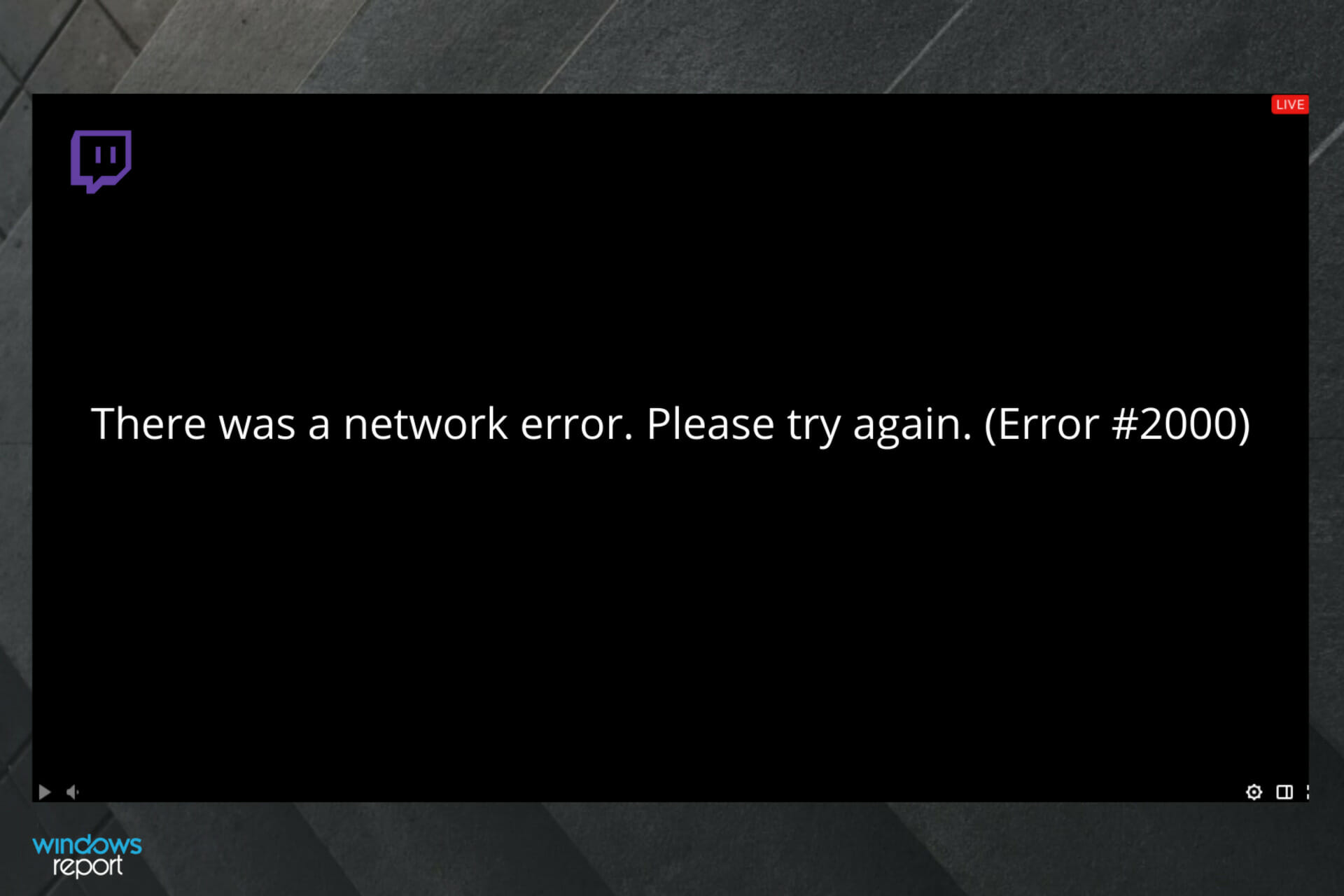 Twitch error 2000: Network error fixed for good [Full Guide]