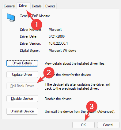 In the Properties tba under Driver, select Roll Back driver