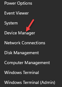 Right click on Start and select Device Manager