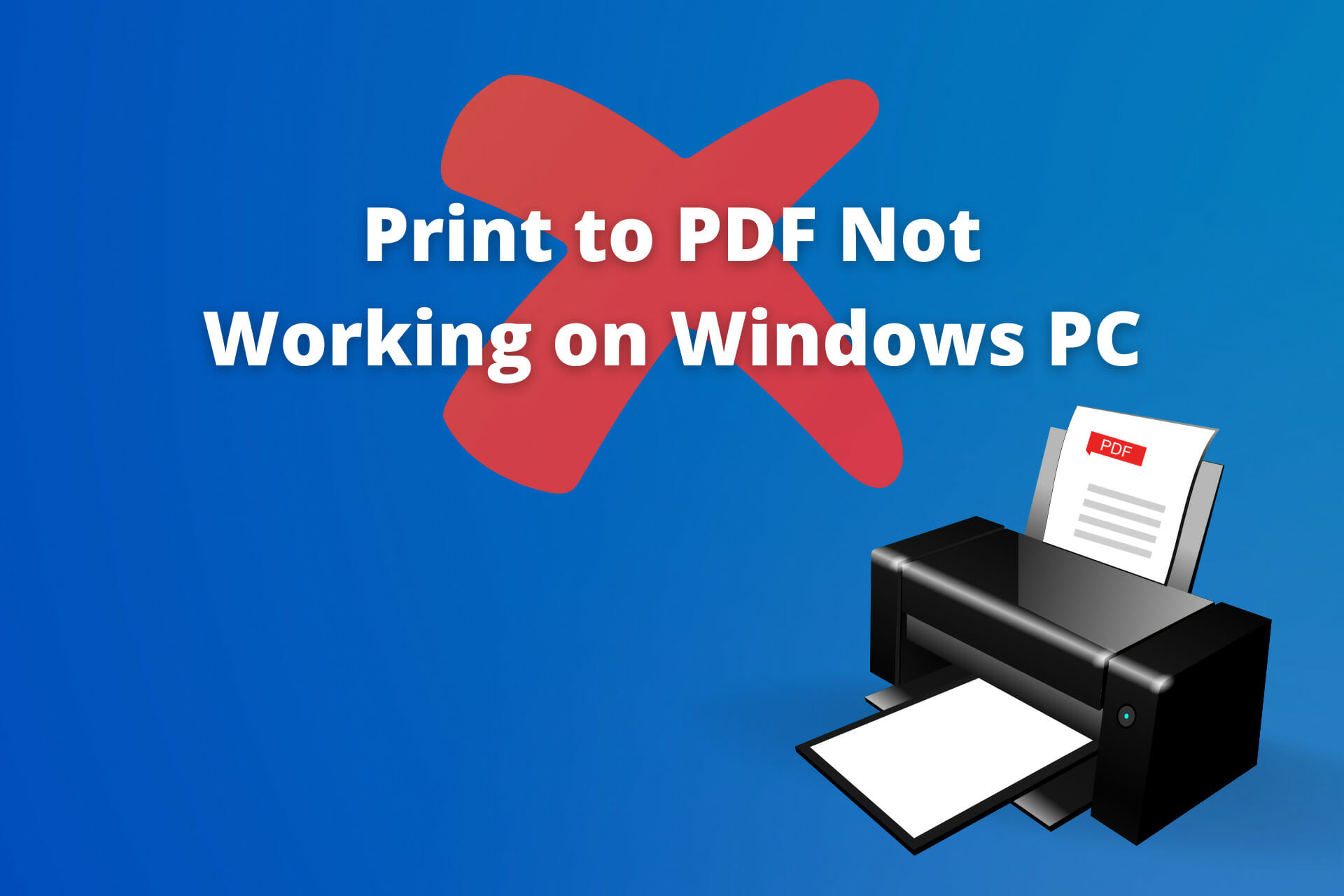 Print to PDF not working Windows PC