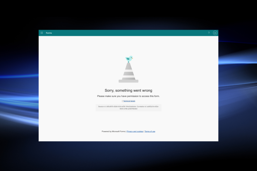 fix sorry, something went wrong please make sure you have permission to access this form. in Microsoft Forms