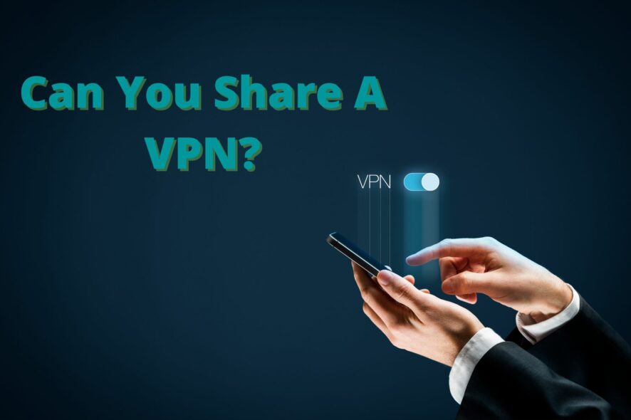 can you share a vpn account