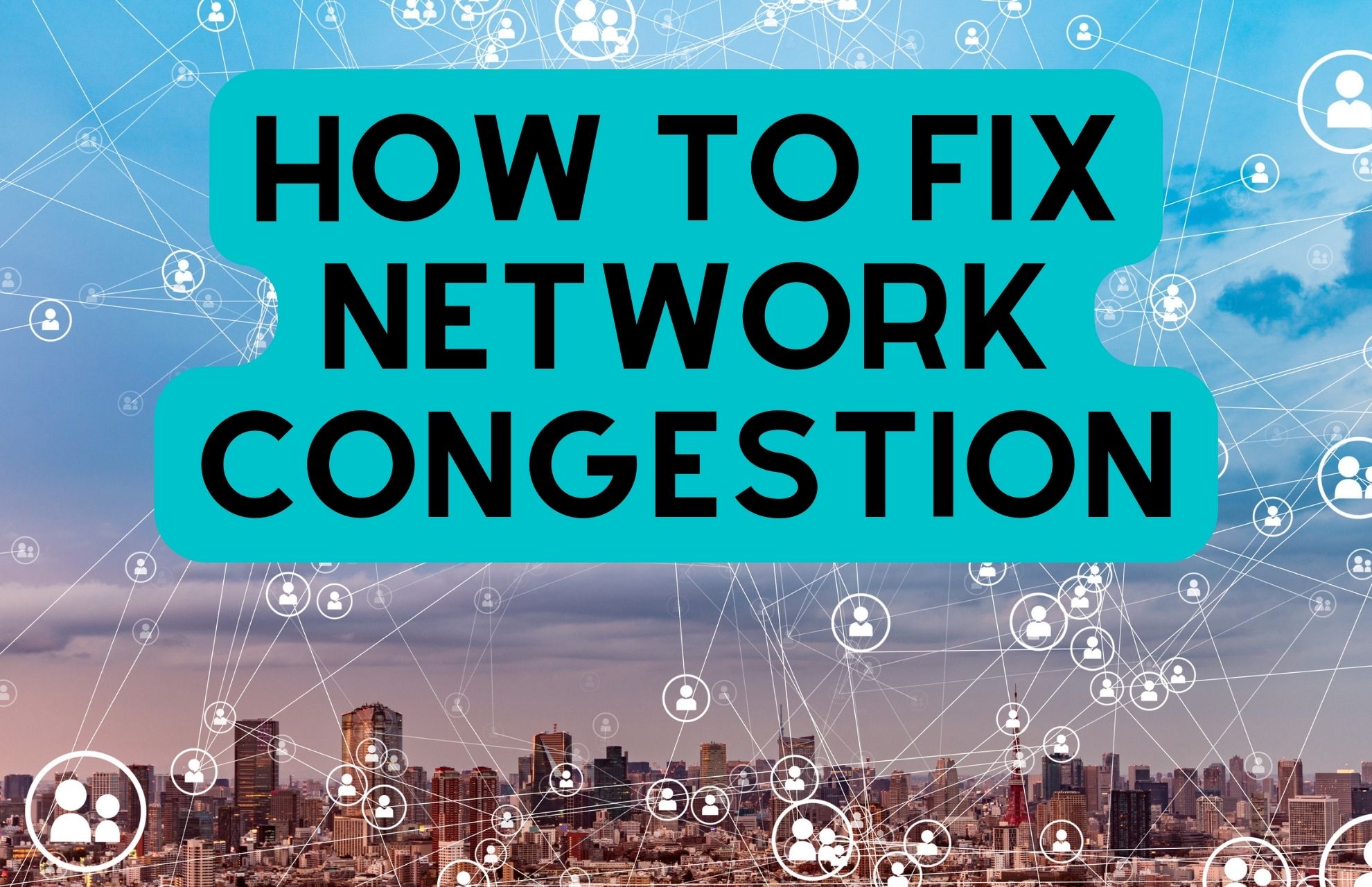 network congestion problem solving